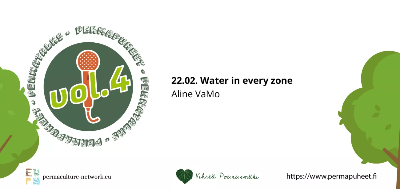 PermaPuheet/PermaTalks - Aline VaMo - Water in all of the permaculture zones