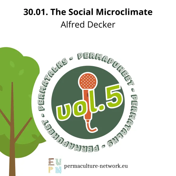 PermaTalks - Alfred Decker - The Social Microclimate