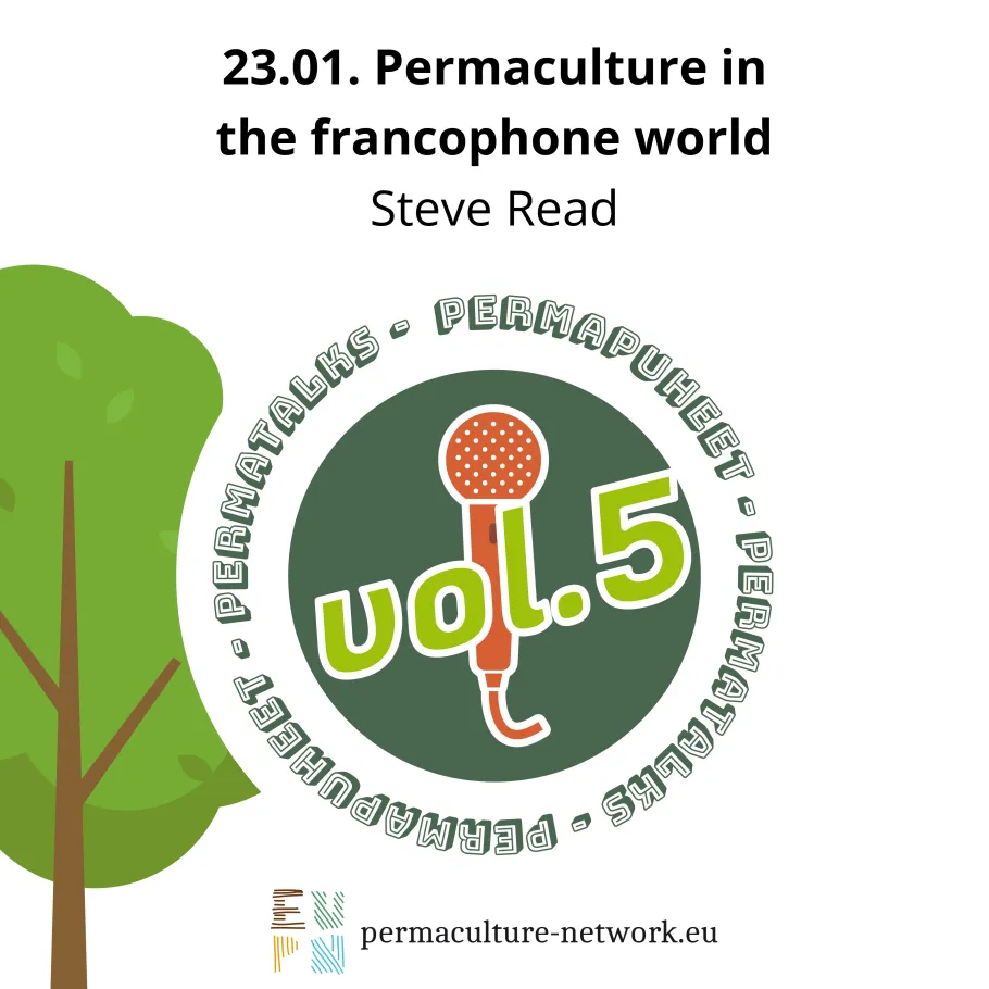 PermaTalks - Steve Read - Permaculture in France and the Francophone World